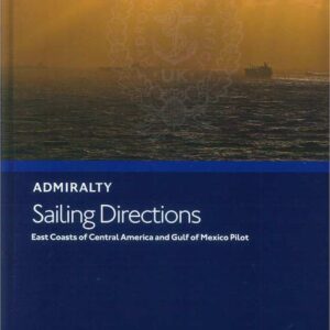 NP69A Sailing Directions East Coasts of Central America and Gulf of Mexico Pilot